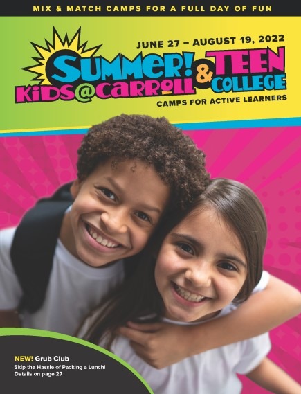 Summer! Kids@Carroll & Teen College 2022 Camp Schedule